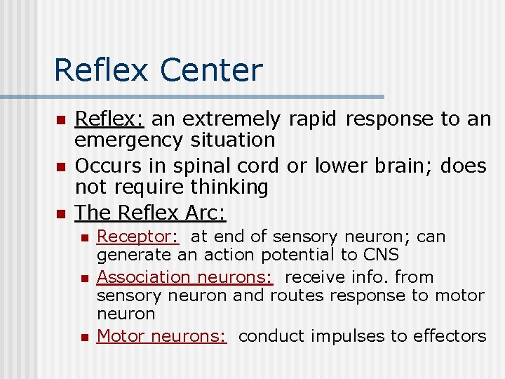 Reflex Center n n n Reflex: an extremely rapid response to an emergency situation