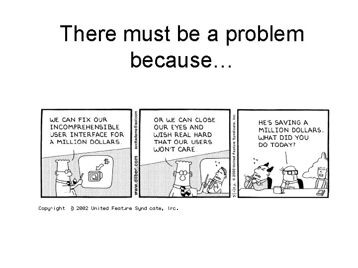 There must be a problem because… 