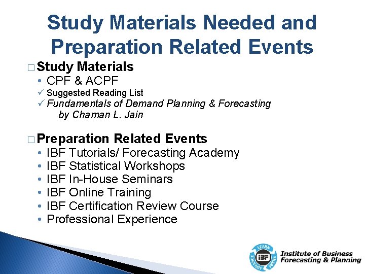 Study Materials Needed and Preparation Related Events � Study Materials • CPF & ACPF