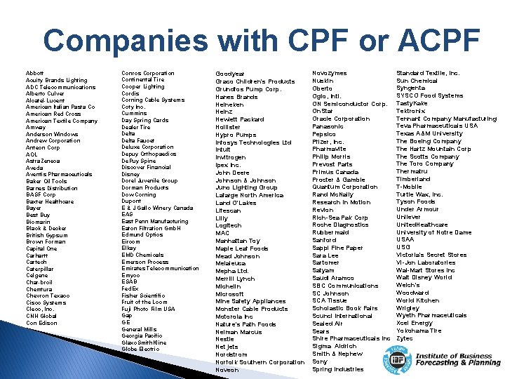 Companies with CPF or ACPF Abbott Acuity Brands Lighting ADC Telecommunications Alberto Culver Alcatel-Lucent
