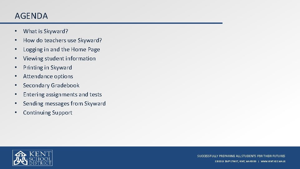 AGENDA • • • What is Skyward? How do teachers use Skyward? Logging in