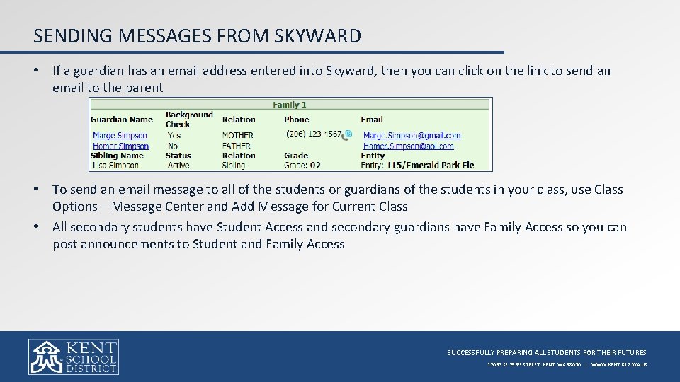 SENDING MESSAGES FROM SKYWARD • If a guardian has an email address entered into