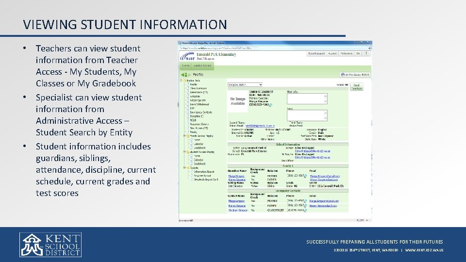 VIEWING STUDENT INFORMATION • Teachers can view student information from Teacher Access - My