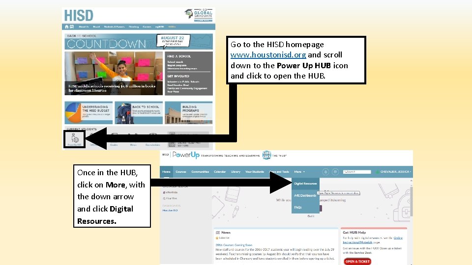 Go to the HISD homepage www. houstonisd. org and scroll down to the Power