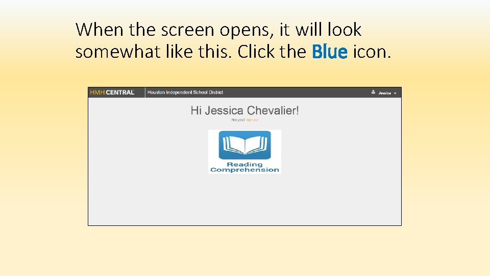 When the screen opens, it will look somewhat like this. Click the Blue icon.