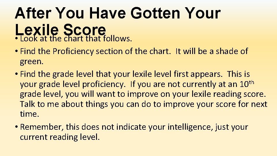 After You Have Gotten Your Lexile Score • Look at the chart that follows.