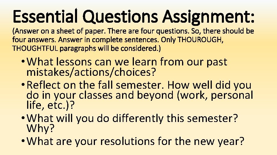 Essential Questions Assignment: (Answer on a sheet of paper. There are four questions. So,