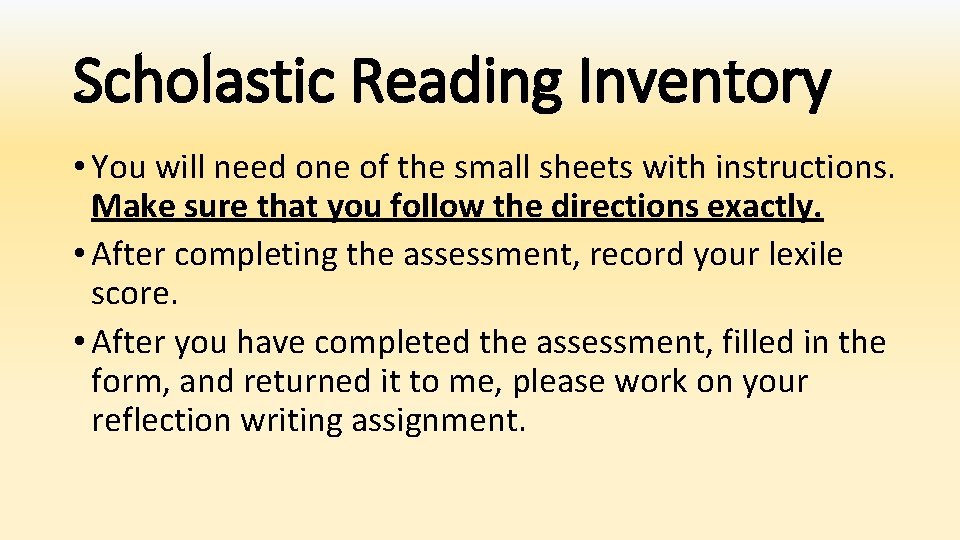 Scholastic Reading Inventory • You will need one of the small sheets with instructions.
