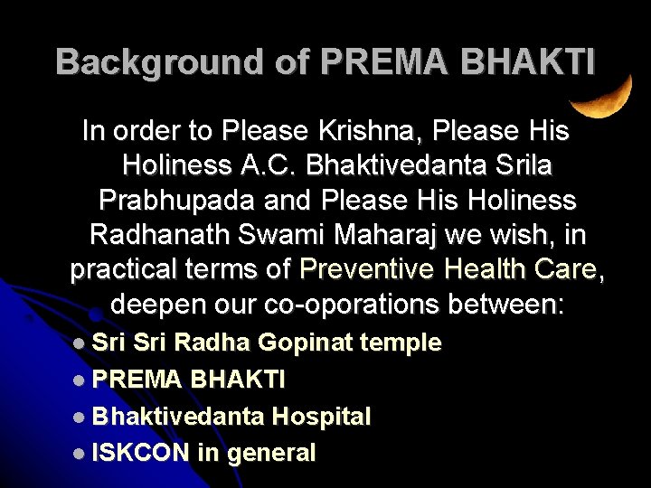 Background of PREMA BHAKTI In order to Please Krishna, Please His Holiness A. C.