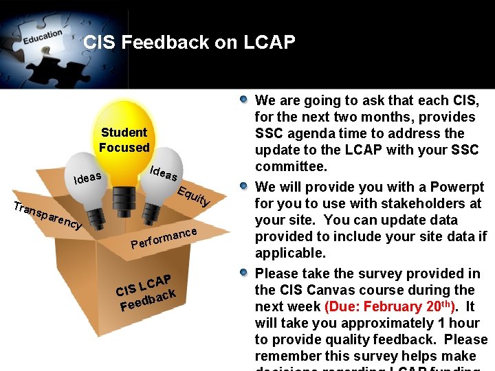 CIS Feedback on LCAP Student Focused Ideas Idea s Eq Tran uit spa renc
