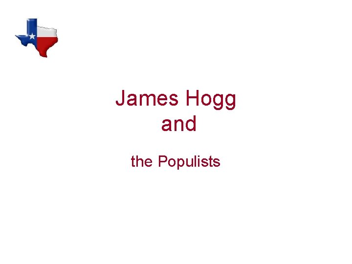 James Hogg and the Populists 
