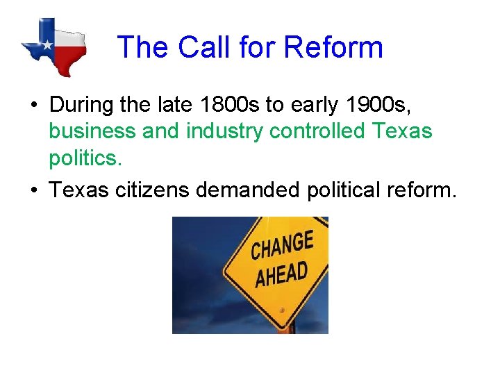 The Call for Reform • During the late 1800 s to early 1900 s,