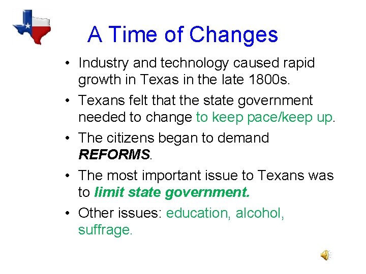 A Time of Changes • Industry and technology caused rapid growth in Texas in