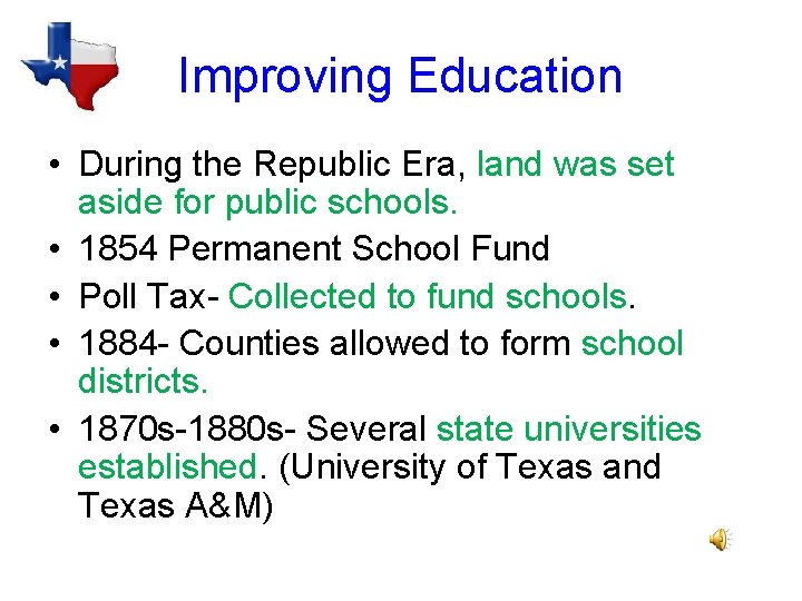 Improving Education • During the Republic Era, land was set aside for public schools.