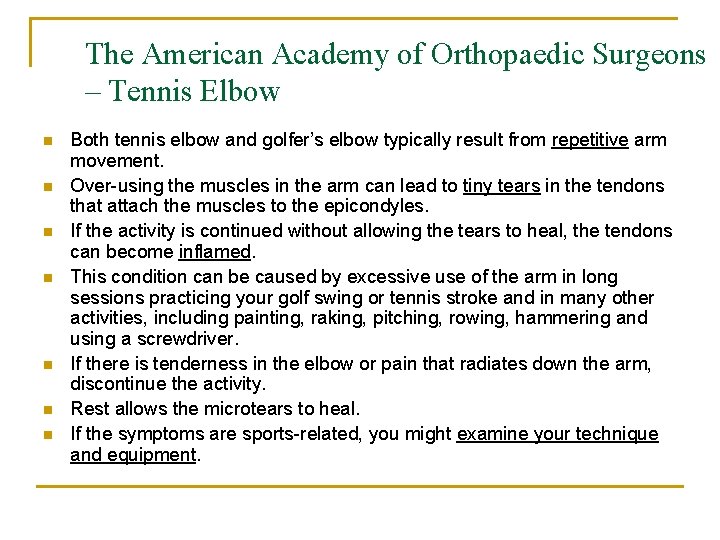 The American Academy of Orthopaedic Surgeons – Tennis Elbow n n n n Both
