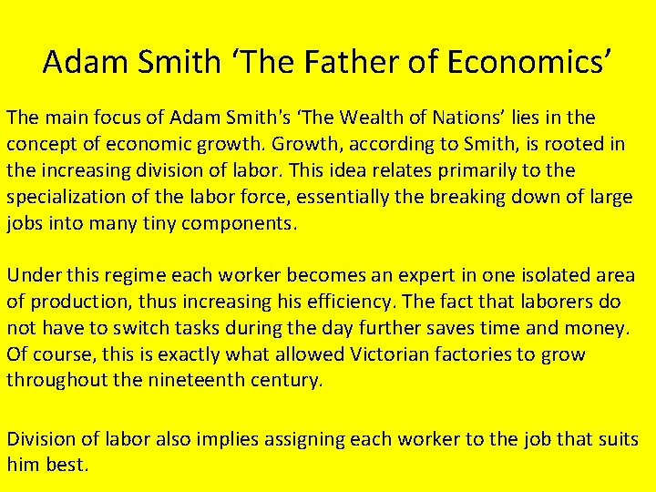 Adam Smith ‘The Father of Economics’ The main focus of Adam Smith's ‘The Wealth