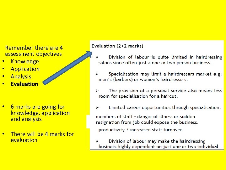 Remember there are 4 assessment objectives • Knowledge • Application • Analysis • Evaluation