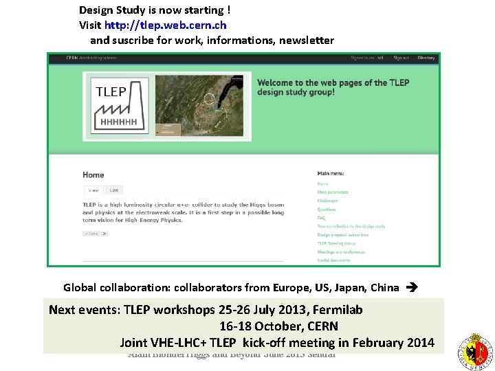 Design Study is now starting ! Visit http: //tlep. web. cern. ch and suscribe