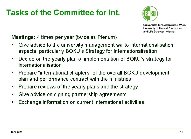 Tasks of the Committee for Int. Meetings: 4 times per year (twice as Plenum)