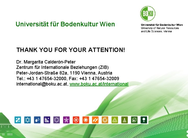 Universität für Bodenkultur Wien THANK YOU FOR YOUR ATTENTION! Dr. Margarita Calderón-Peter Zentrum für