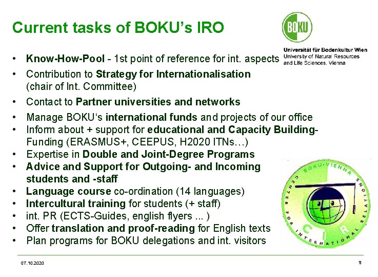 Current tasks of BOKU’s IRO • Know-How-Pool - 1 st point of reference for