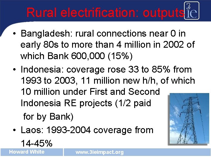 Rural electrification: outputs • Bangladesh: rural connections near 0 in early 80 s to