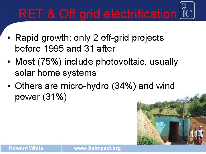 RET & Off grid electrification • Rapid growth: only 2 off-grid projects before 1995