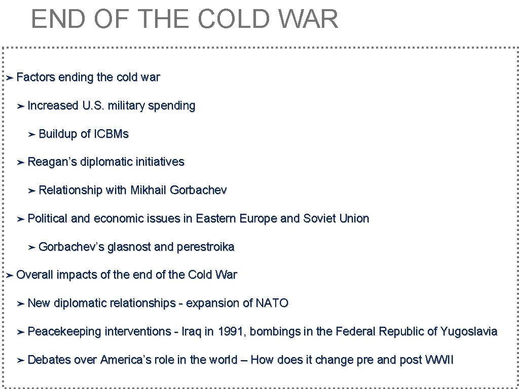 END OF THE COLD WAR ➤ Factors ending the cold war ➤ Increased ➤