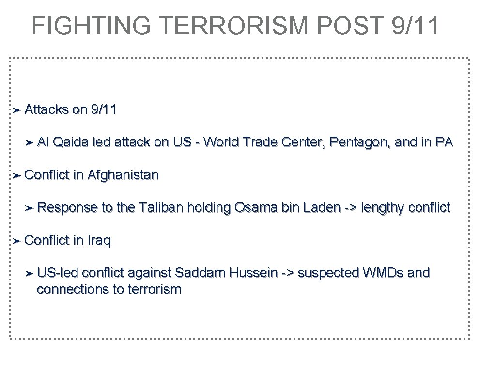FIGHTING TERRORISM POST 9/11 ➤ Attacks ➤ Al on 9/11 Qaida led attack on