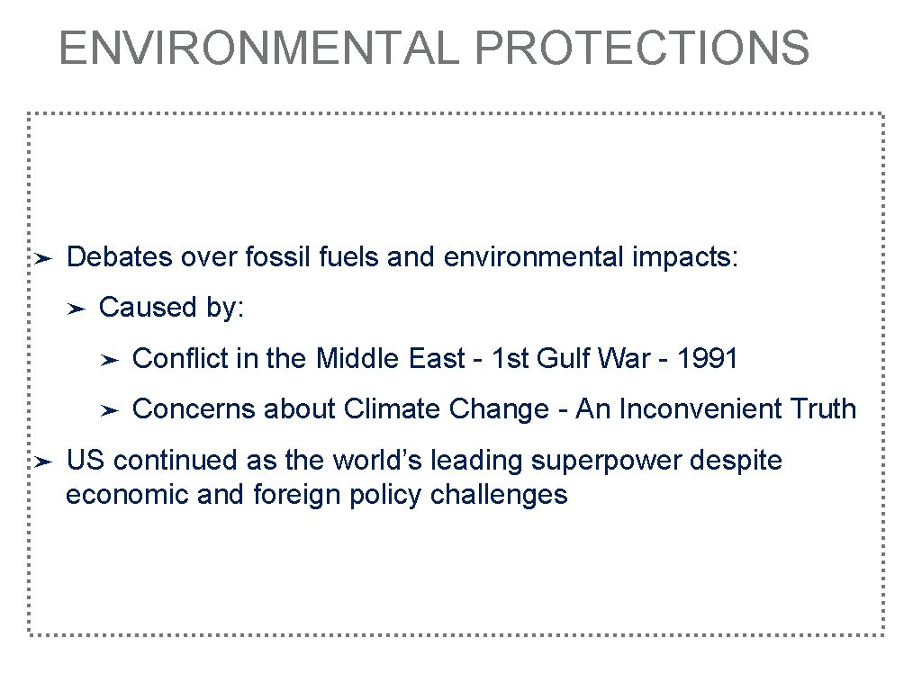 ENVIRONMENTAL PROTECTIONS ➤ Debates over fossil fuels and environmental impacts: ➤ ➤ Caused by: