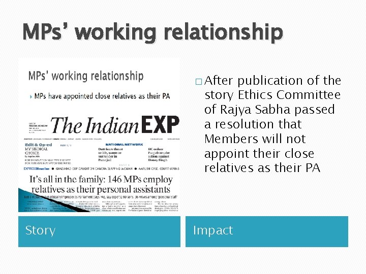 MPs’ working relationship � After publication of the story Ethics Committee of Rajya Sabha