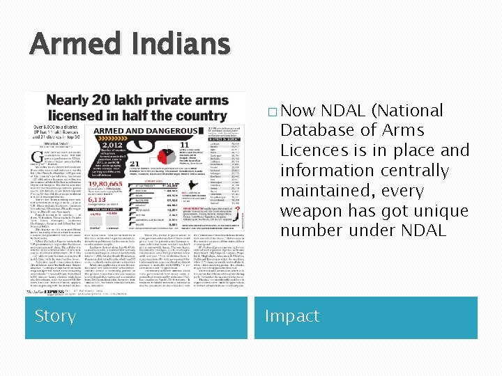 Armed Indians � Now NDAL (National Database of Arms Licences is in place and