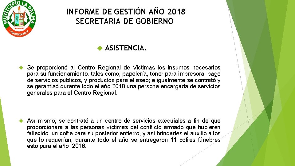 INFORME DE GESTIÓN AÑO 2018 SECRETARIA DE GOBIERNO ASISTENCIA. Se proporcionó al Centro Regional