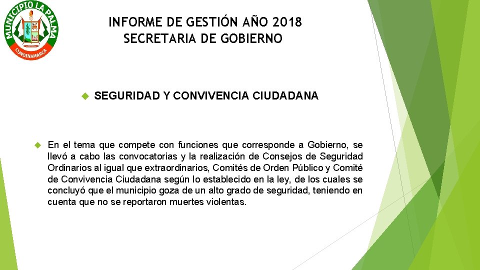 INFORME DE GESTIÓN AÑO 2018 SECRETARIA DE GOBIERNO SEGURIDAD Y CONVIVENCIA CIUDADANA En el