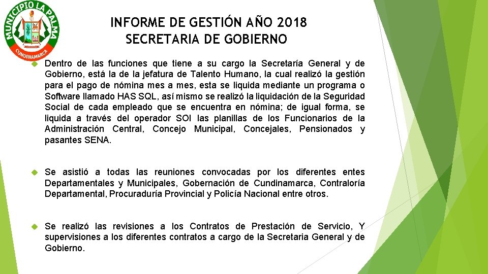 INFORME DE GESTIÓN AÑO 2018 SECRETARIA DE GOBIERNO Dentro de las funciones que tiene