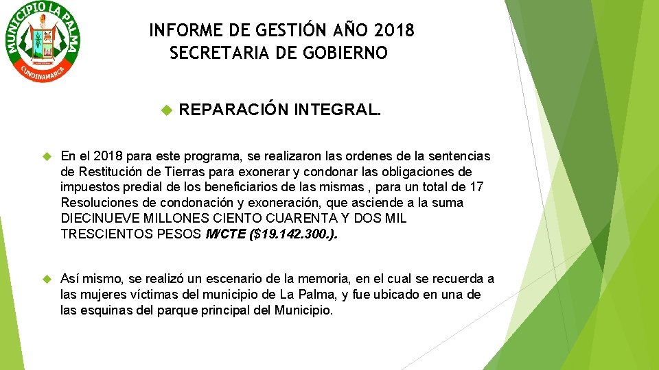 INFORME DE GESTIÓN AÑO 2018 SECRETARIA DE GOBIERNO REPARACIÓN INTEGRAL. En el 2018 para