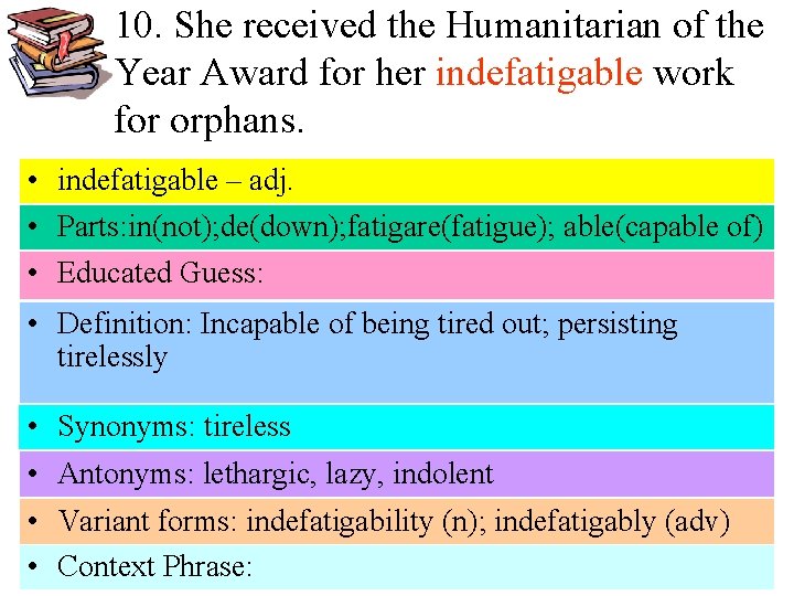 10. She received the Humanitarian of the Year Award for her indefatigable work for