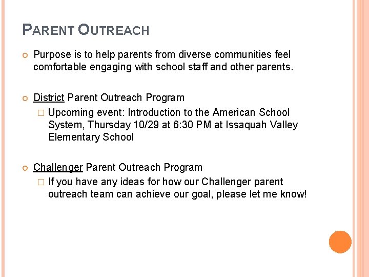 PARENT OUTREACH Purpose is to help parents from diverse communities feel comfortable engaging with
