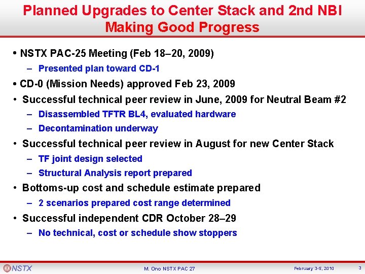Planned Upgrades to Center Stack and 2 nd NBI Making Good Progress • NSTX