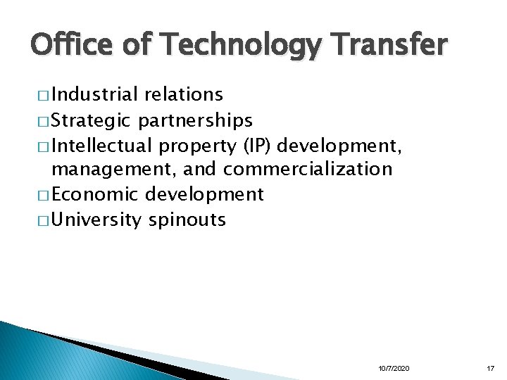 Office of Technology Transfer � Industrial relations � Strategic partnerships � Intellectual property (IP)