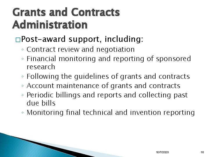 Grants and Contracts Administration � Post-award support, including: ◦ Contract review and negotiation ◦