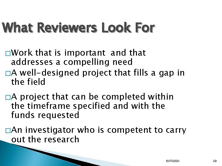 What Reviewers Look For � Work that is important and that addresses a compelling