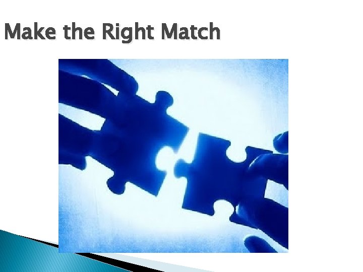 Make the Right Match 