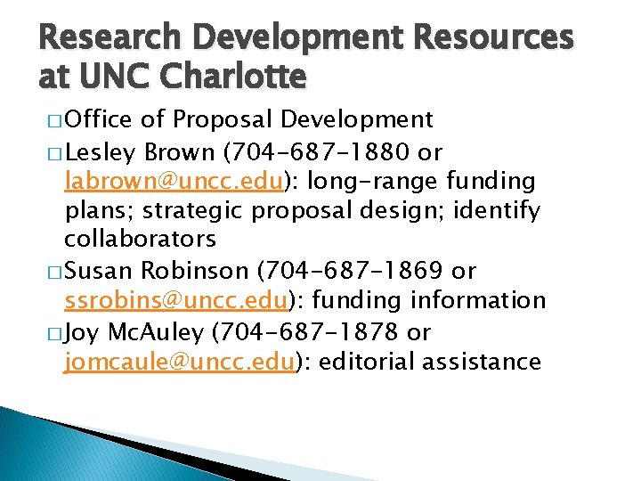 Research Development Resources at UNC Charlotte � Office of Proposal Development � Lesley Brown