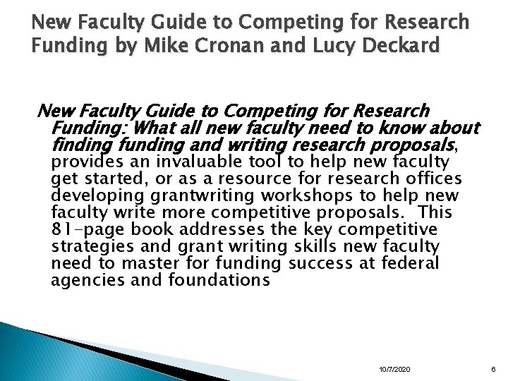 New Faculty Guide to Competing for Research Funding by Mike Cronan and Lucy Deckard