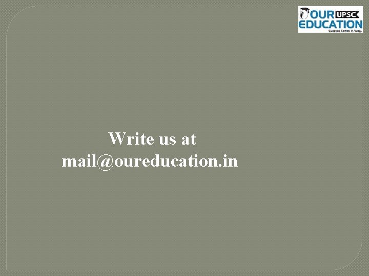  Write us at mail@oureducation. in 