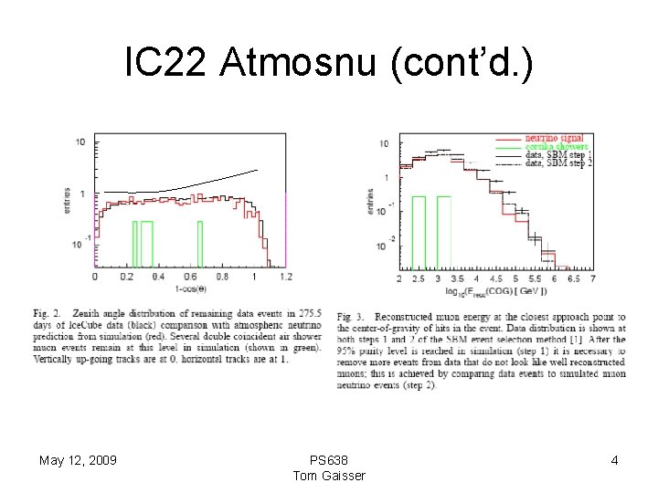 IC 22 Atmosnu (cont’d. ) May 12, 2009 PS 638 Tom Gaisser 4 