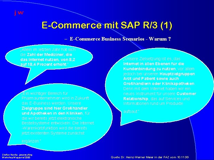 E-Commerce mit SAP R/3 (1) – E-Commerce Business Scenarios - Warum ? „Allein im