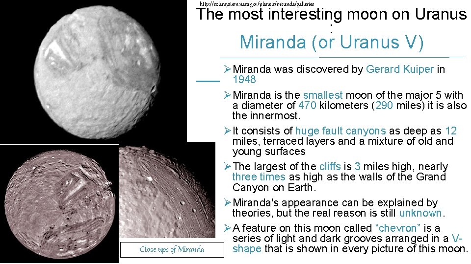 http: //solarsystem. nasa. gov/planets/miranda/galleries The most interesting moon on Uranus : Miranda (or Uranus