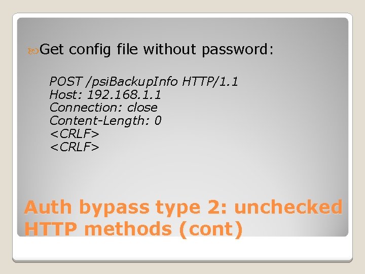  Get config file without password: POST /psi. Backup. Info HTTP/1. 1 Host: 192.